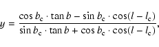 \begin{displaymath}y = \frac{\cos b_{\rm c} \cdot \tan b - \sin b_{\rm c} \cdot ...
...m c} \cdot \tan b + \cos b_{\rm c} \cdot \cos(l - l_{\rm c})},
\end{displaymath}