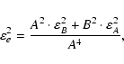 \begin{displaymath}\varepsilon_e^2 = \frac{A^2 \cdot \varepsilon^2_B + B^2 \cdot \varepsilon^2_A}
{A^4},
\end{displaymath}
