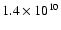 $1.4\times10^{10}$