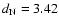 $d_{\rm N} = 3.42$