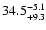 $\rm 34.5^{-5.1}_{+9.3}$