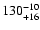 $\rm 130^{-10}_{+16}$