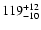 $\rm 119^{+12}_{-10}$