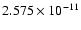 $2.575\times 10^{-11}$