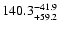 $\rm 140.3^{-41.9}_{+59.2}$