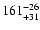 $\rm 161^{-26}_{+31}$