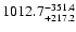 $\rm 1012.7^{-351.4}_{+217.2}$