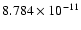 $8.784\times 10^{-11}$