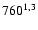 $\rm 760^{1,3}$