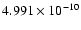 $4.991\times 10^{-10}$