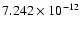 $7.242\times 10^{-12}$