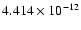 $4.414\times 10^{-12}$