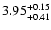 $\rm 3.95^{+0.15}_{+0.41}$