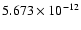 $5.673\times 10^{-12}$