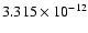 $3.315\times 10^{-12}$