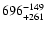 $\rm 696^{-149}_{+261}$