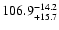$\rm 106.9^{-14.2}_{+15.7}$