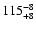 $\rm 115^{-8}_{+8}$