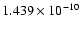 $1.439\times 10^{-10}$