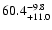 $\rm 60.4^{-9.8}_{+11.0}$