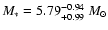 $M_*=5.79^{-0.94}_{+0.99}~M_\odot$