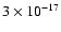 $3 \times 10^{-17}$