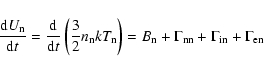 \begin{displaymath}%
\frac{{\rm d}U_{\rm n}}{{\rm d}t} = \frac{{\rm d}}{{\rm d}t...
...B_{\rm n} + \Gamma_{\rm nn} + \Gamma_{\rm in}+ \Gamma_{\rm en}
\end{displaymath}