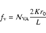 \begin{displaymath}%
f_{\rm v} = \mathcal{N}_{\rm VA} \frac{2Kr_0}{L}
\end{displaymath}