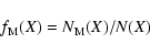 \begin{displaymath}%
f_{\rm M}(X) = N_{\rm M}(X)/N(X)
\end{displaymath}