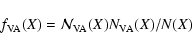 \begin{displaymath}%
f_{\rm VA}(X)=\mathcal{N}_{\rm VA}(X) N_{\rm VA}(X) / N(X)
\end{displaymath}