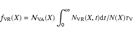 \begin{displaymath}%
f_{\rm VR}(X)=\mathcal{N}_{\rm VA}(X) \int_0^{\infty} N_{\rm VR}(X,t){\rm d}t / N(X)\tau_{\rm V}
\end{displaymath}