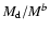 $M_{\rm d}/M{}^{{b}}$