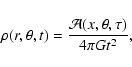 \begin{displaymath}
\rho(r,\theta,t) = \frac{\mathcal{A}(x,\theta,\tau)}{4\pi Gt^2} ,
\end{displaymath}