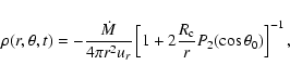 \begin{displaymath}
\rho(r,\theta,t) = -\frac{\dot{M}}{4\pi{}r^2u_r}\left[1+2\frac{R_{\rm c}}{r}P_2(\cos\theta_0)\right]^{-1} ,
\end{displaymath}