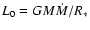 $L_0=GM\dot{M}/R_\ast$