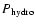 $P_{\rm hydro}$