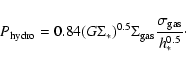 \begin{displaymath}P_{\rm hydro}=0.84(G\Sigma_{*})^{0.5}\Sigma_{\rm gas}\frac{\sigma_{\rm gas}}{h_{*}^{0.5}}\cdot
\end{displaymath}