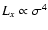 $L_x \propto \sigma^4$