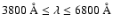$3800~\AA \leq \lambda\leq 6800~\AA$