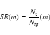 \begin{displaymath}{\it SR}(m)=\frac{N_{z}}{N_{tg}}(m)
\end{displaymath}