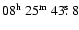 $08^{{\rm h}}~25^{{\rm m}}~43\hbox{$.\!\!^{\rm s}$ }8$