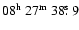 $08^{{\rm h}}~27^{{\rm m}}~38\hbox{$.\!\!^{\rm s}$ }9$