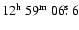 $12^{{\rm h}}~59^{{\rm m}}~06\hbox{$.\!\!^{\rm s}$ }6$