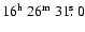 $16^{{\rm h}}~26^{{\rm m}}~31\hbox{$.\!\!^{\rm s}$ }0$