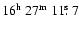 $16^{{\rm h}}~27^{{\rm m}}~11\hbox{$.\!\!^{\rm s}$ }7$