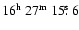 $16^{{\rm h}}~27^{{\rm m}}~15\hbox{$.\!\!^{\rm s}$ }6$