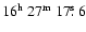 $16^{{\rm h}}~27^{{\rm m}}~17\hbox{$.\!\!^{\rm s}$ }6$
