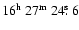 $16^{{\rm h}}~27^{{\rm m}}~24\hbox{$.\!\!^{\rm s}$ }6$