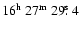 $16^{{\rm h}}~27^{{\rm m}}~29\hbox{$.\!\!^{\rm s}$ }4$