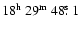 $18^{{\rm h}}~29^{{\rm m}}~48\hbox{$.\!\!^{\rm s}$ }1$